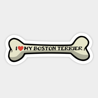 I love my Boston Terrier Bone Typography Design Sticker